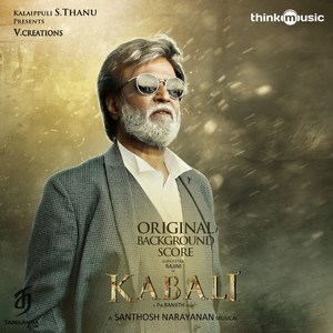 Kabali (Original Background Score) (2016) (Santhosh Narayanan)